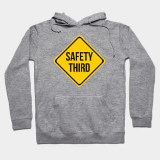 Safety Third Road Sign Joke Hoodie